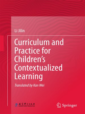cover image of Curriculum and Practice for Children's Contextualized Learning